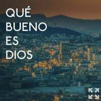 Qué Bueno Es Dios